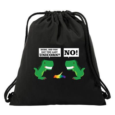 T-Rex Did You Eat The Last Unicorn Drawstring Bag