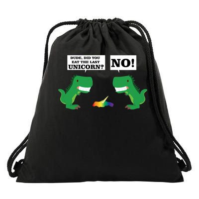 T-Rex Did You Eat The Last Unicorn Drawstring Bag