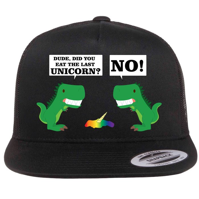 T-Rex Did You Eat The Last Unicorn Flat Bill Trucker Hat