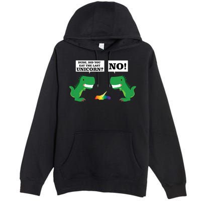 T-Rex Did You Eat The Last Unicorn Premium Pullover Hoodie