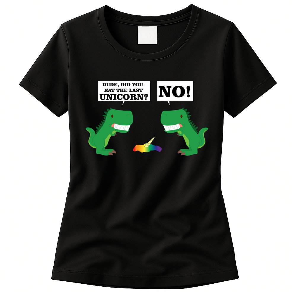 T-Rex Did You Eat The Last Unicorn Womens T-Shirt