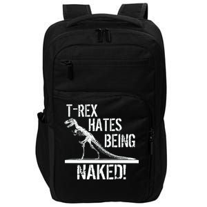 T-Rex Hates Being Naked Impact Tech Backpack