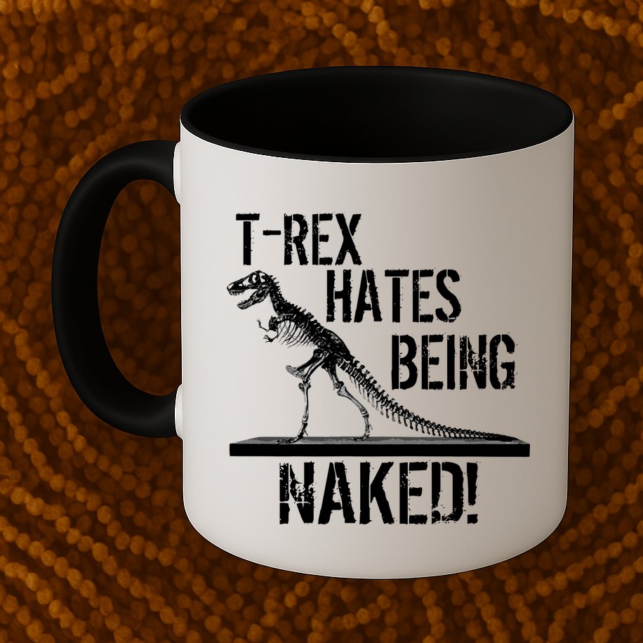 T-Rex Hates Being Naked Mug