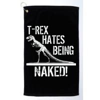 T-Rex Hates Being Naked Golf Towel