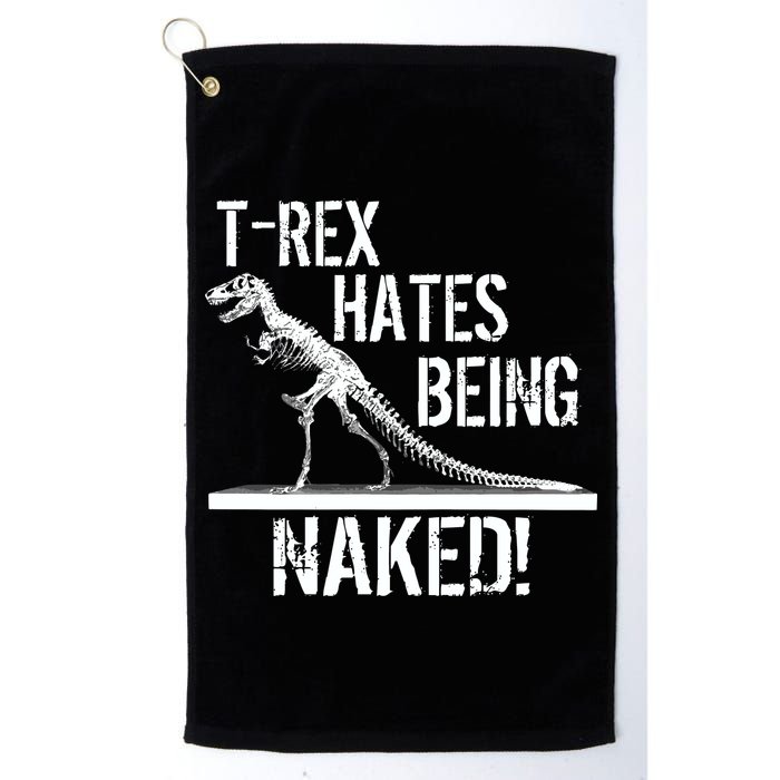 T-Rex Hates Being Naked Golf Towel