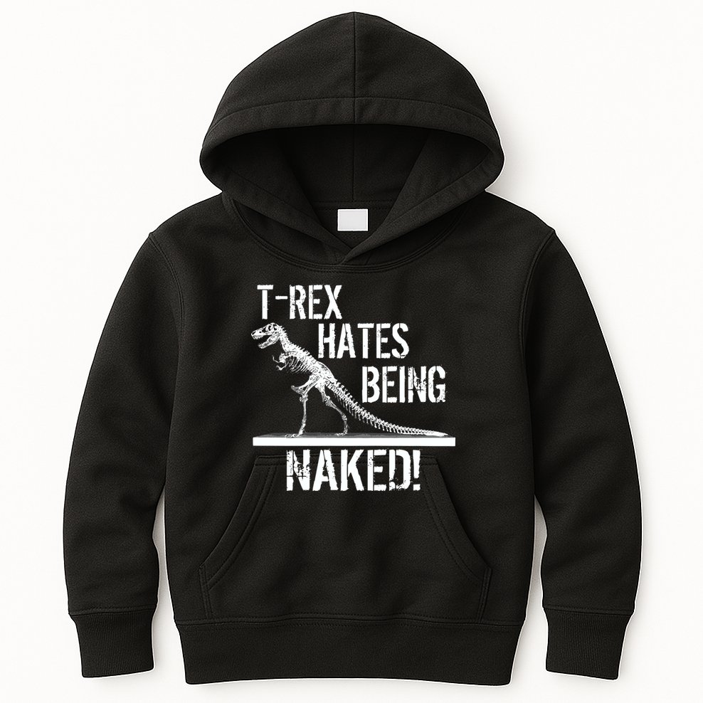 T-Rex Hates Being Naked Kids Hoodie