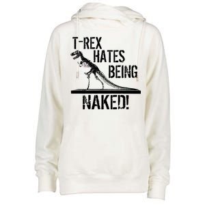 T-Rex Hates Being Naked Womens Funnel Neck Pullover Hood