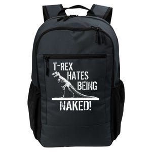 T-Rex Hates Being Naked Daily Commute Backpack