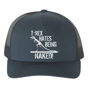 T-Rex Hates Being Naked Yupoong Adult 5-Panel Trucker Hat