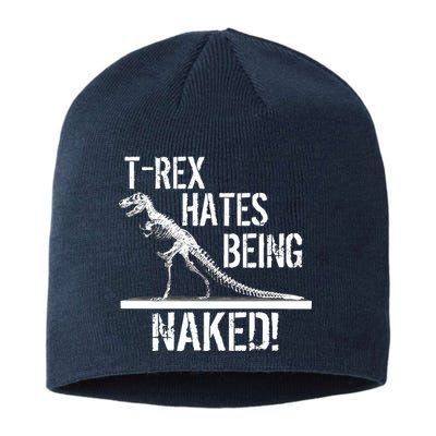 T-Rex Hates Being Naked Sustainable Beanie