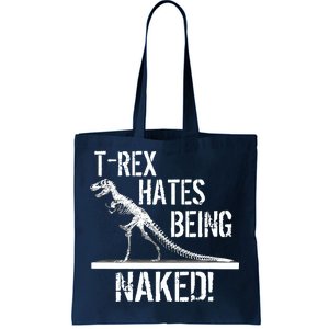 T-Rex Hates Being Naked Tote Bag