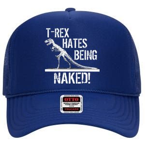 T-Rex Hates Being Naked High Crown Mesh Back Trucker Hat