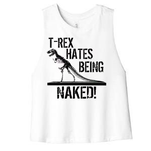 T-Rex Hates Being Naked Women's Racerback Cropped Tank