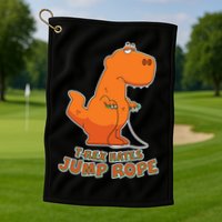 T-Rex Hates Jump Rope Golf Towel