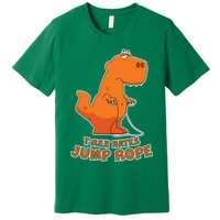 T-Rex Hates Jump Rope Premium T-Shirt
