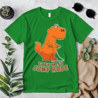 T-Rex Hates Jump Rope Premium T-Shirt