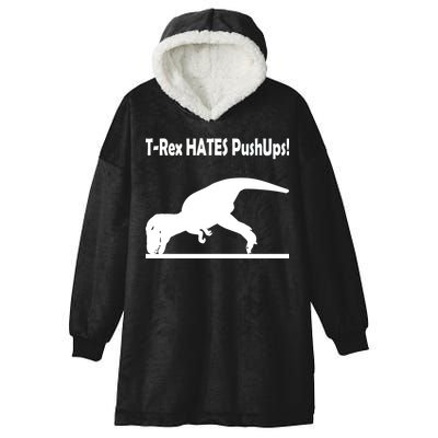T-Rex Hates Push-Ups Hooded Wearable Blanket