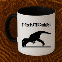 T-Rex Hates Push-Ups Mug