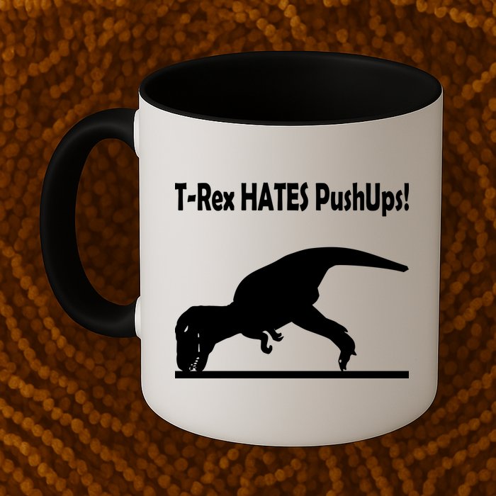 T-Rex Hates Push-Ups Mug