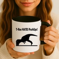 T-Rex Hates Push-Ups Mug