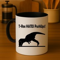 T-Rex Hates Push-Ups Mug