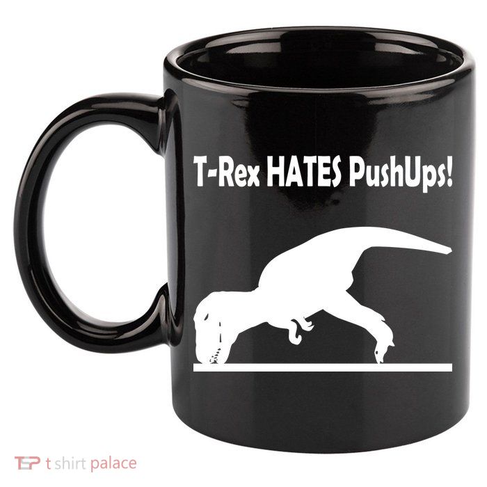 T-Rex Hates Push-Ups 11oz C Handle Ceramic Mug