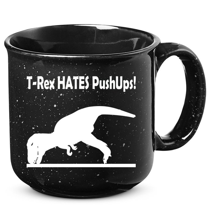 T-Rex Hates Push-Ups 15oz Campfire Ceramic Mug
