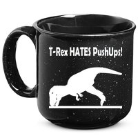 T-Rex Hates Push-Ups 15oz Campfire Ceramic Mug