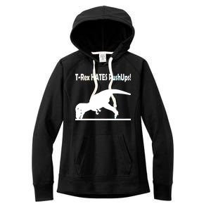 T-Rex Hates Push-Ups Women's Fleece Hoodie