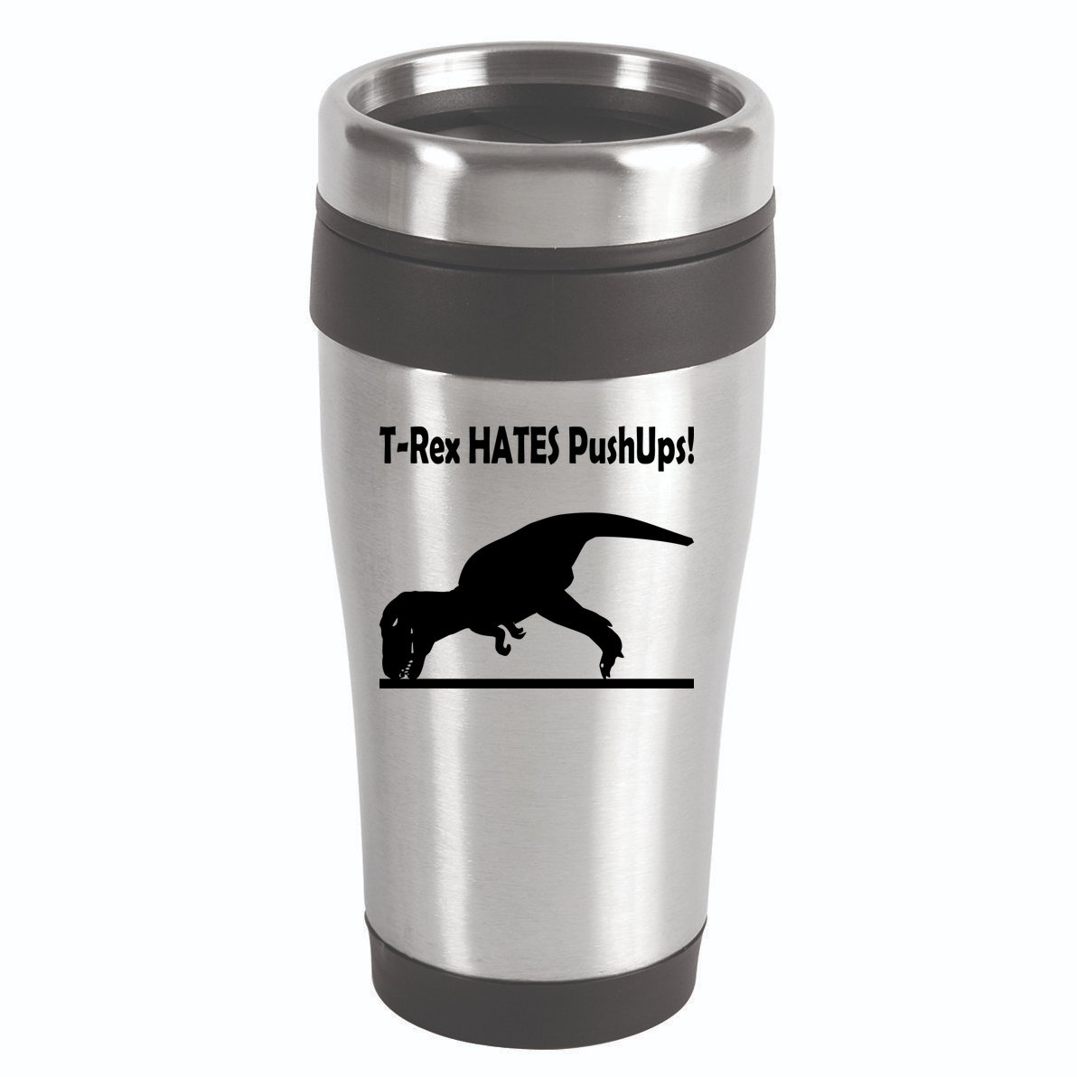T-Rex Hates Push-Ups 16oz Travel Tumbler