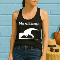 T-Rex Hates Push-Ups Womens Tank Top