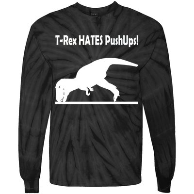 T-Rex Hates Push-Ups Tie-Dye Long Sleeve Shirt