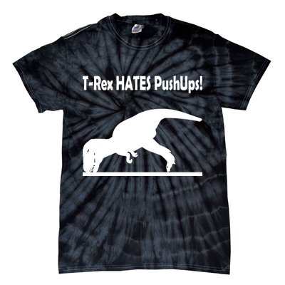 T-Rex Hates Push-Ups Tie-Dye T-Shirt