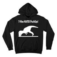 T-Rex Hates Push-Ups Tall Hoodie