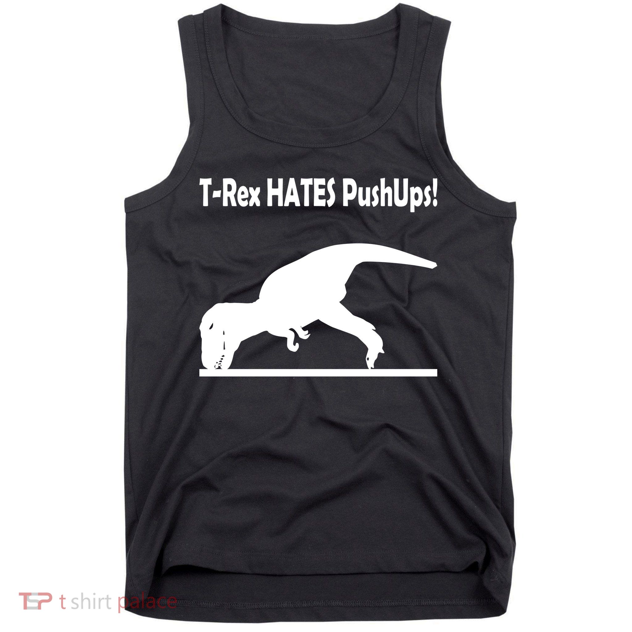 T-Rex Hates Push-Ups Tank Top