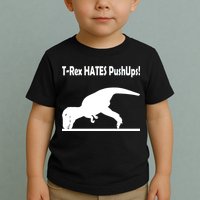 T-Rex Hates Push-Ups Toddler T-Shirt