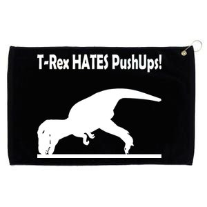 T-Rex Hates Push-Ups Grommeted Golf Towel