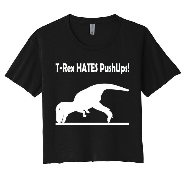 T-Rex Hates Push-Ups Crop Top