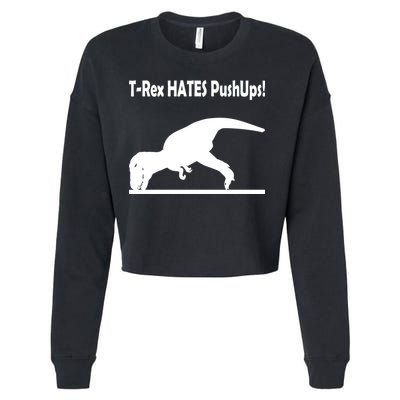 T-Rex Hates Push-Ups Cropped Pullover Crew