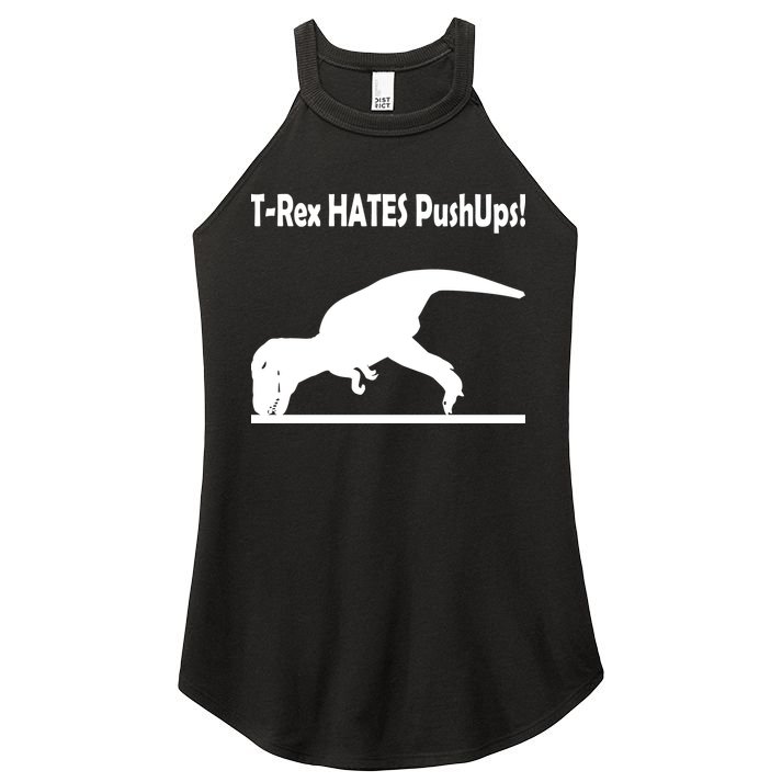 T-Rex Hates Push-Ups Women's Perfect Tri Rocker Tank