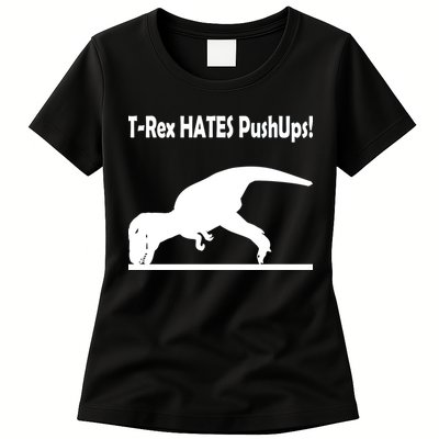 T-Rex Hates Push-Ups Womens T-Shirt