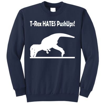 T-Rex Hates Push-Ups Sweatshirt