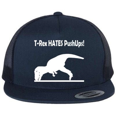 T-Rex Hates Push-Ups Flat Bill Trucker Hat