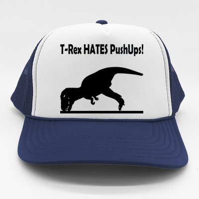 T-Rex Hates Push-Ups Trucker Hat