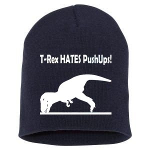 T-Rex Hates Push-Ups Short Acrylic Beanie