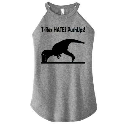 T-Rex Hates Push-Ups Women's Perfect Tri Rocker Tank