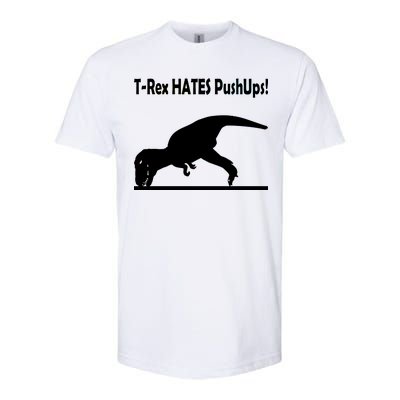 T-Rex Hates Push-Ups Softstyle® CVC T-Shirt