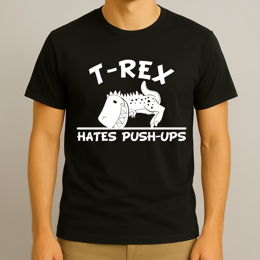T-Rex Hates Push-Ups Funny Fitness Gym Design T-Shirt