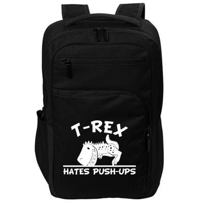 T-Rex Hates Push-Ups Funny Fitness Gym Design Impact Tech Backpack