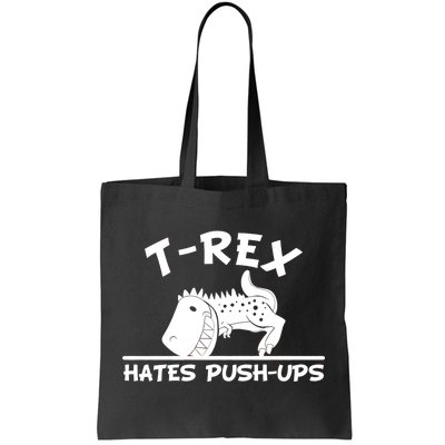 T-Rex Hates Push-Ups Funny Fitness Gym Design Tote Bag